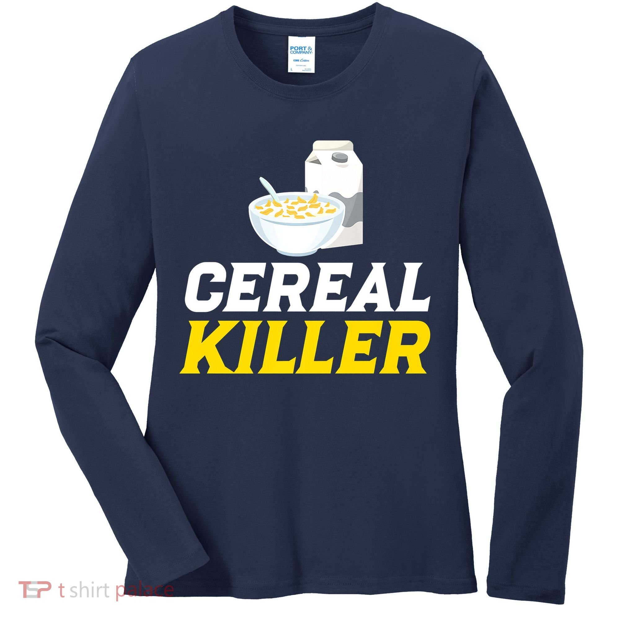Cereal Killer Breakfast Lover Funny Women's Long Sleeve Shirt