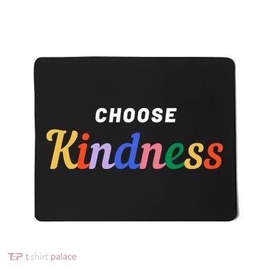 Choose Kindness Colorful Positive Quote Mousepad