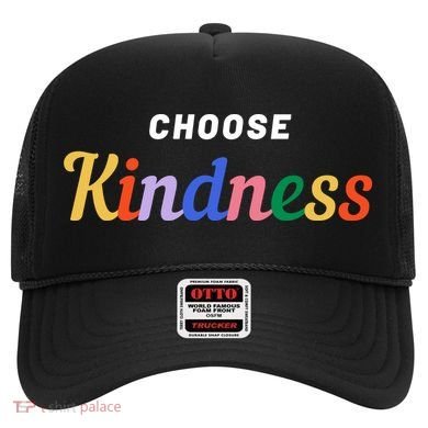 Choose Kindness Colorful Positive Quote Hat