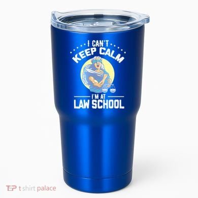 Cant Keep Calm At Law School Future Lawyer Scale Graduation Cute Gift Tumbler