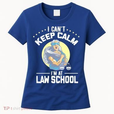 Cant Keep Calm At Law School Future Lawyer Scale Graduation Cute Gift Women's T-Shirt