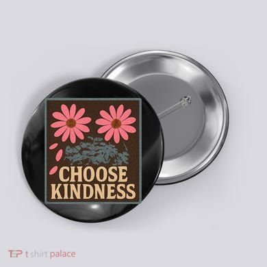 Choose Kindness Button
