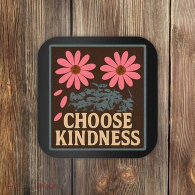 Choose Kindness Coaster