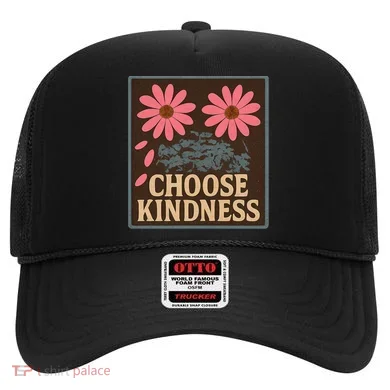 Choose Kindness Hat