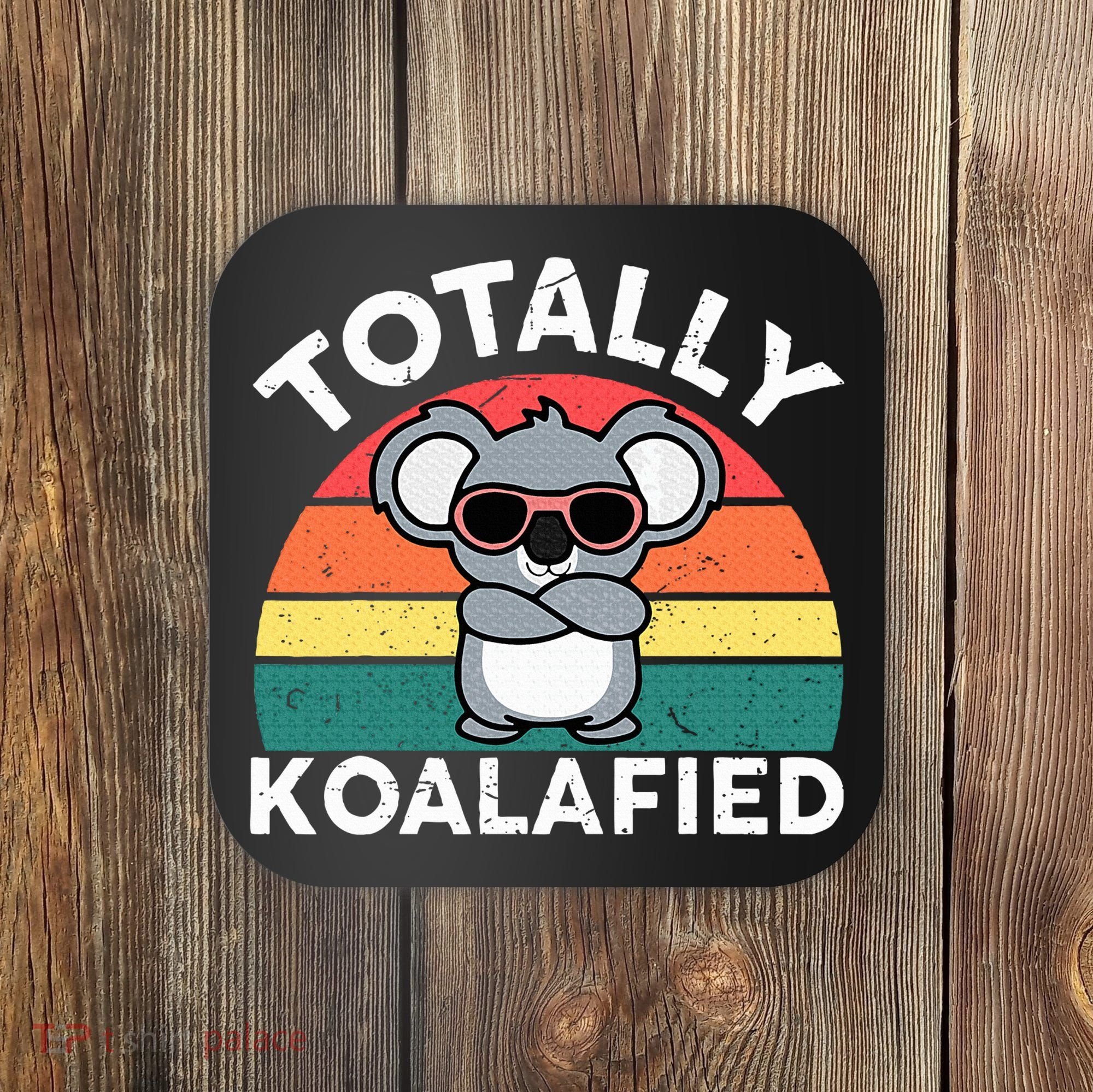Cute Koalafied Dad Koala Coaster