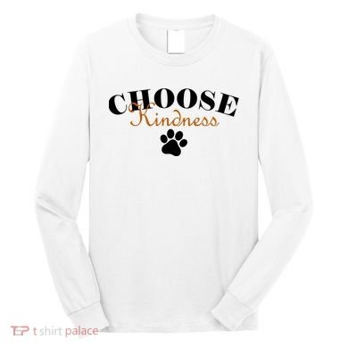 Choose Kindness Dog Paw Print Long Sleeve Shirt