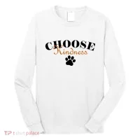 Choose Kindness Dog Paw Print Long Sleeve Shirt thumb 0