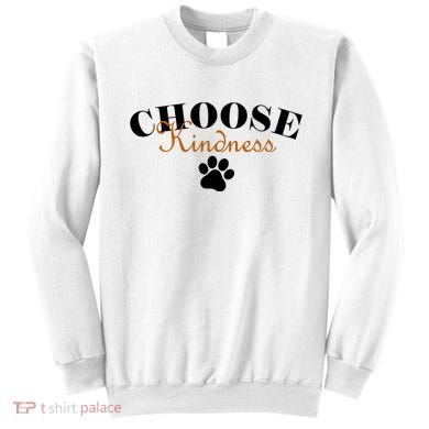 Choose Kindness Dog Paw Print Sweatshirt