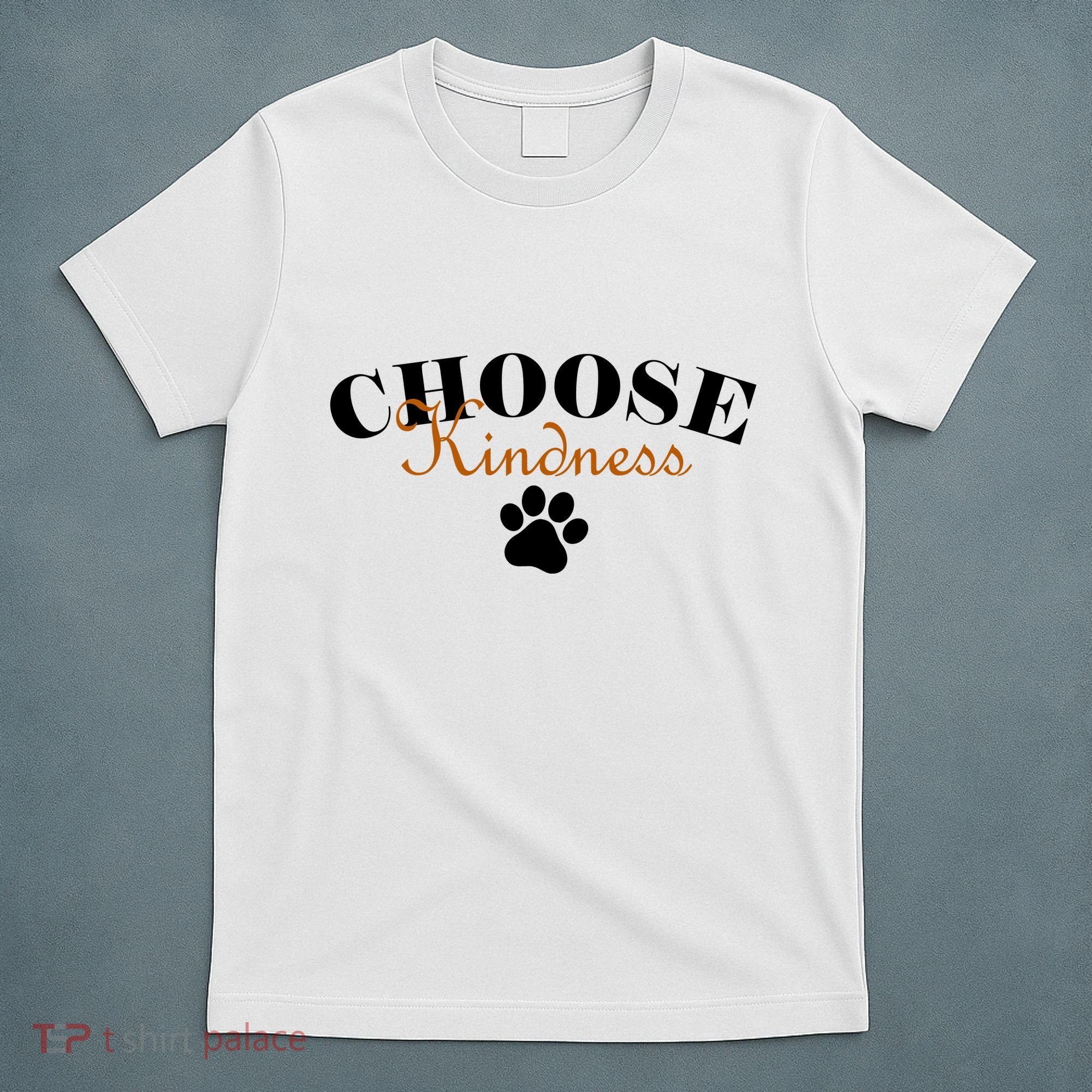 Choose Kindness Dog Paw Print T-Shirt