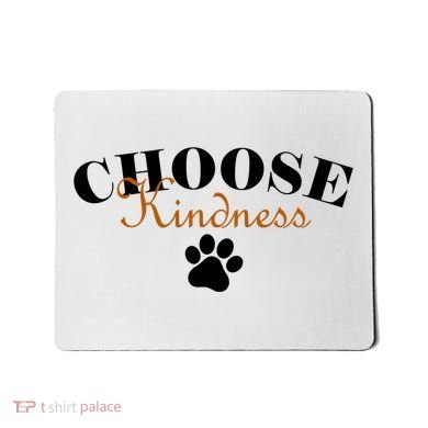 Choose Kindness Dog Paw Print Mousepad