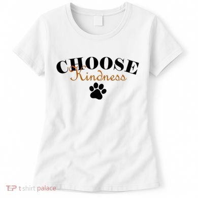 Choose Kindness Dog Paw Print Women's T-Shirt