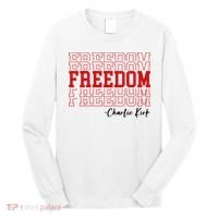 Charlie Kirk Freedom Freedom Freedom Mashup Long Sleeve Shirt thumb 0