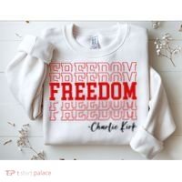 Charlie Kirk Freedom Freedom Freedom Mashup Sweatshirt thumb 2