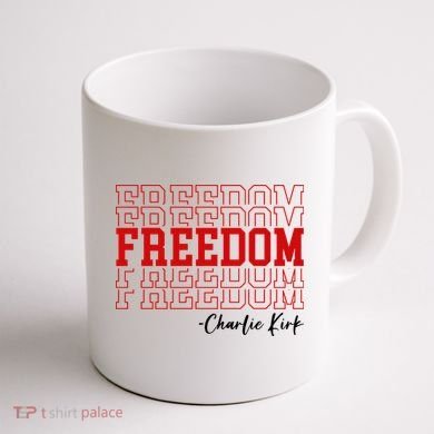 Charlie Kirk Freedom Freedom Freedom Mashup Coffee Mug back