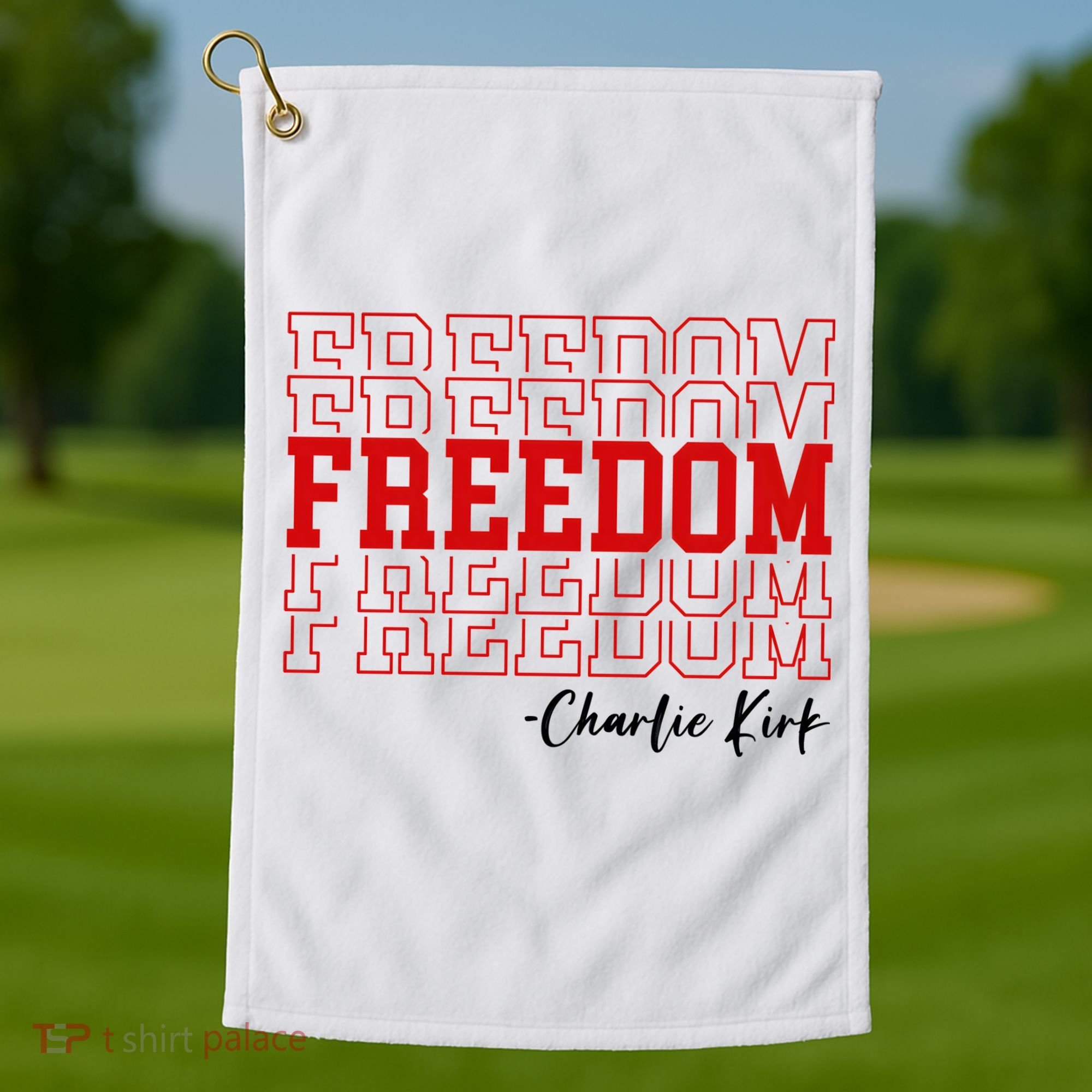 Charlie Kirk Freedom Freedom Freedom Mashup Golf Towel