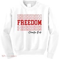 Charlie Kirk Freedom Freedom Freedom Mashup Kids Sweatshirt thumb 0