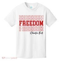 Charlie Kirk Freedom Freedom Freedom Mashup Kids T-Shirt thumb 0