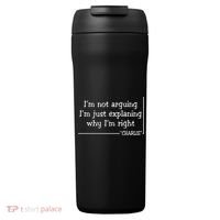 Charlie Kirk Famous Quote I'm Not Arguing Just Explaining Why Im Right 24oz Duet Stainless Steel Tumbler thumb 0