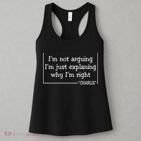 Charlie Kirk Famous Quote I'm Not Arguing Just Explaining Why Im Right Women's Tank Top thumb 3
