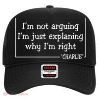 Charlie Kirk Famous Quote I'm Not Arguing Just Explaining Why Im Right Hat thumb 0