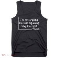 Charlie Kirk Famous Quote I'm Not Arguing Just Explaining Why Im Right Tank Top thumb 0