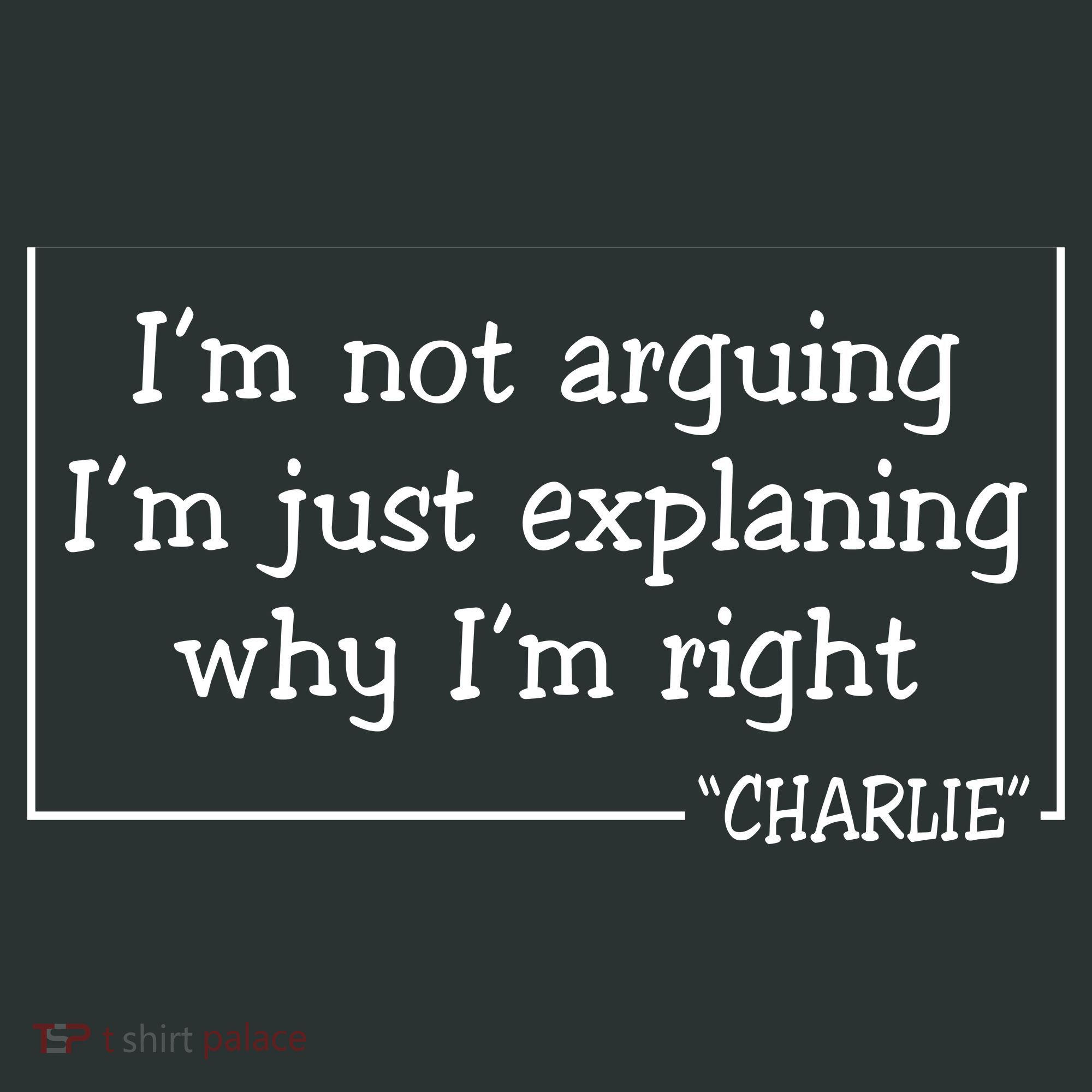 Charlie Kirk Famous Quote I'm Not Arguing Just Explaining Why Im Right Infant Baby Jersey Bodysuit