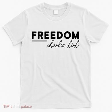 Charlie Kirk Freedom Hero American Values T-Shirt