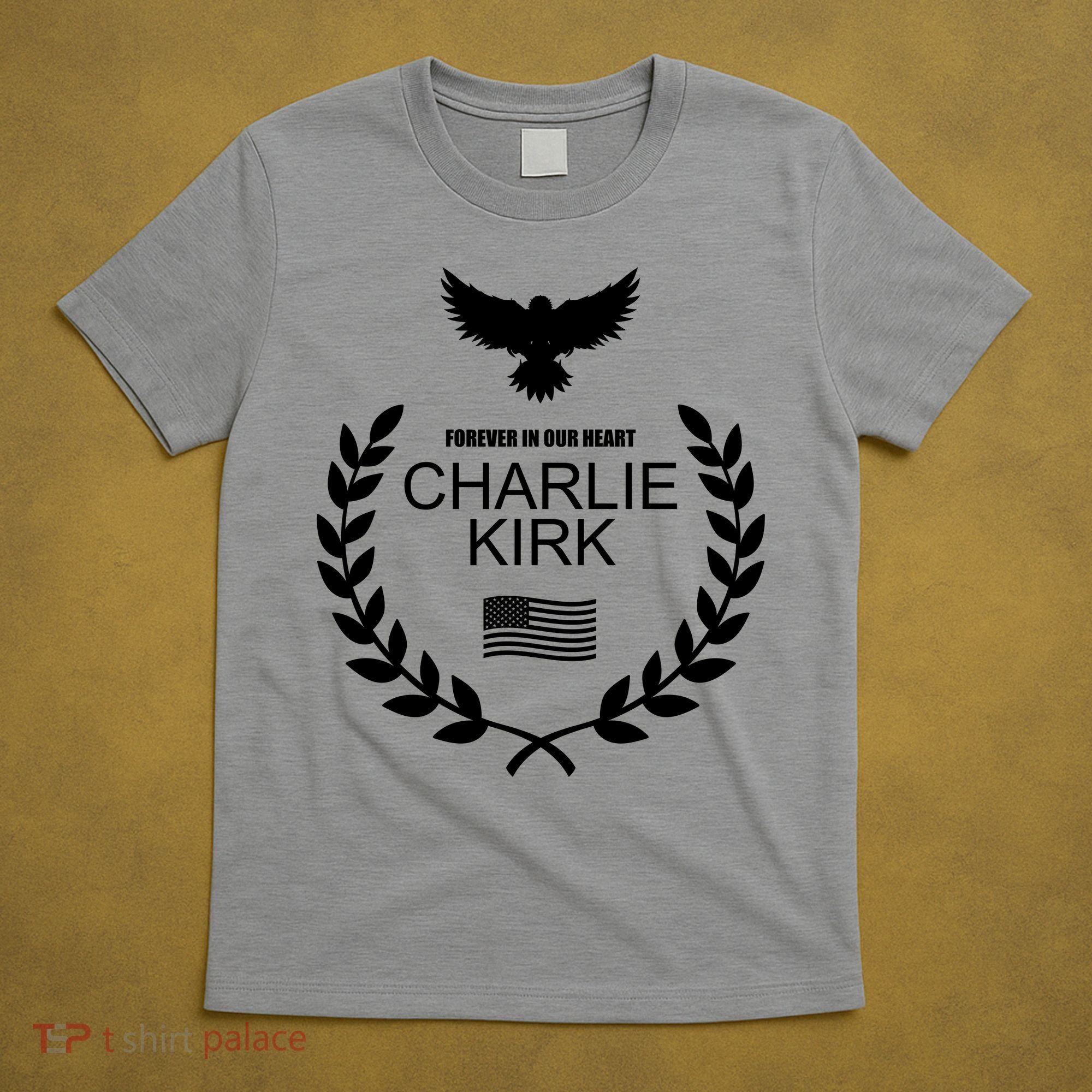 Charlie Kirk “Forever In Our Heart" Memorial Patriotic Eagle Wreath T-Shirt