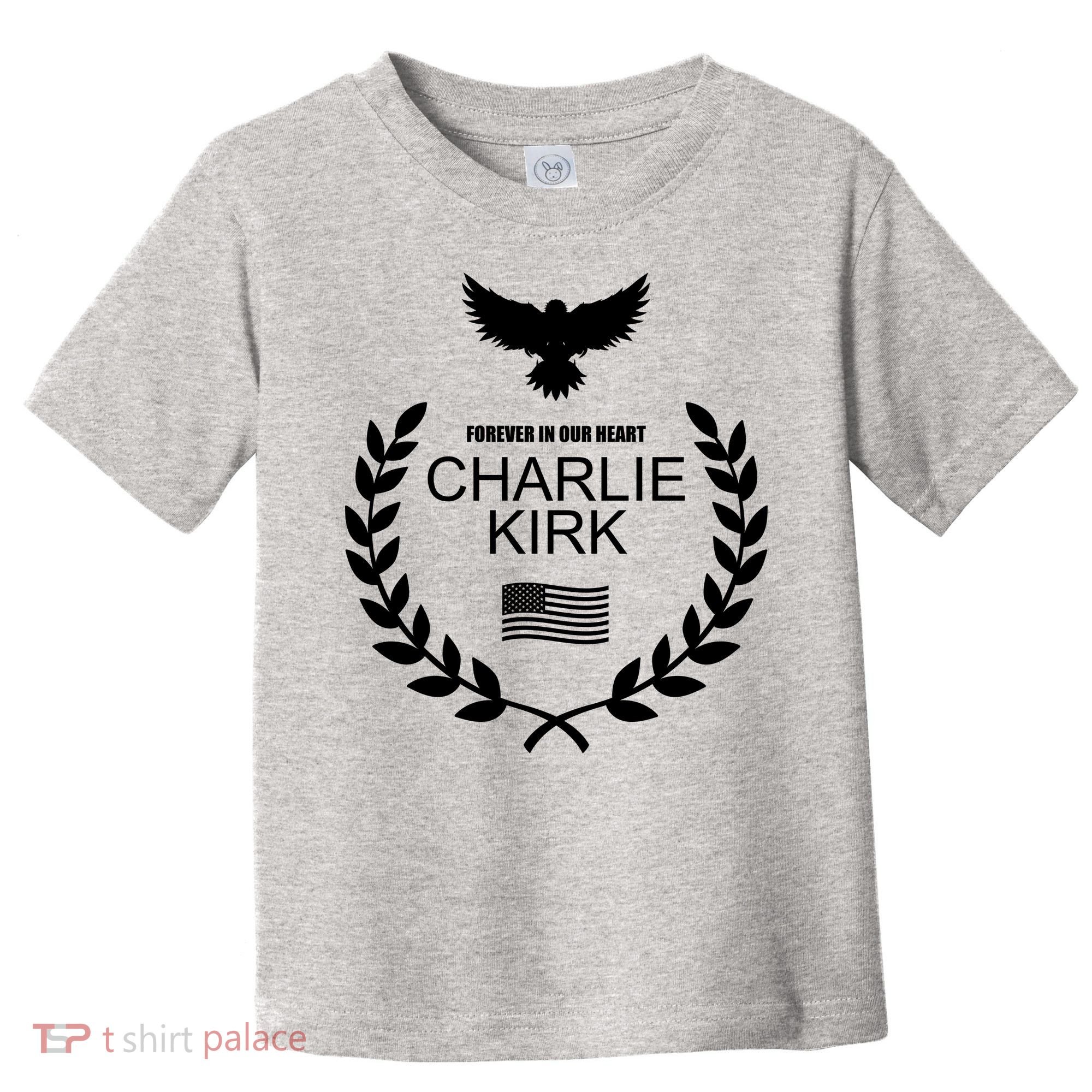 Charlie Kirk “Forever In Our Heart" Memorial Patriotic Eagle Wreath Toddler T-Shirt