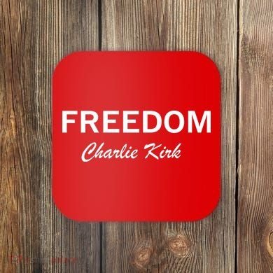 Charlie Kirk Freedom Memorial Support Coaster