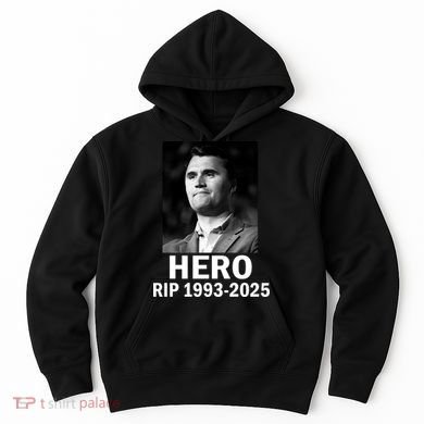 Charlie Kirk Is My Hero RIP 1993-2025 Hoodie