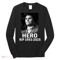Charlie Kirk Is My Hero RIP 1993-2025 Long Sleeve Shirt thumb 0