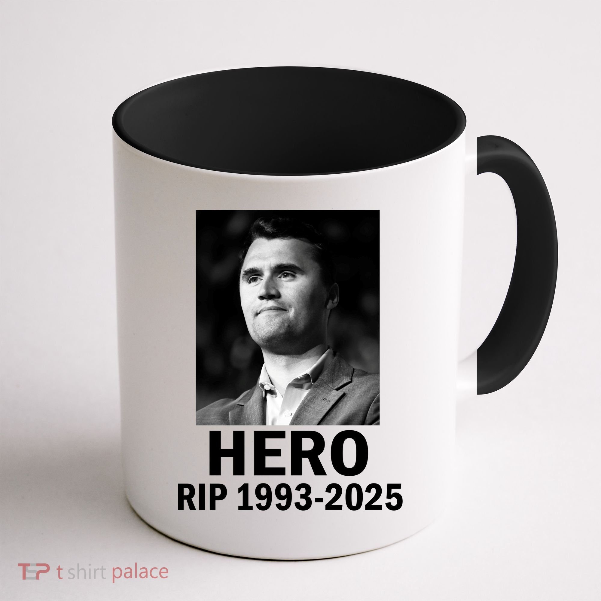 Charlie Kirk Is My Hero RIP 1993-2025 Coffee Mug