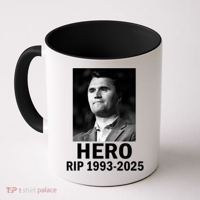 Charlie Kirk Is My Hero RIP 1993-2025 Coffee Mug