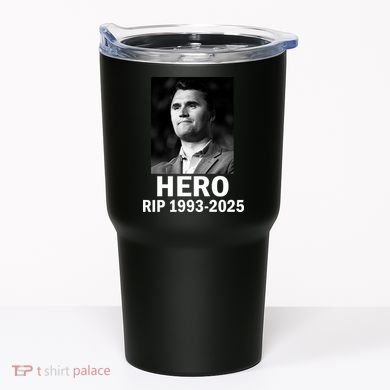 Charlie Kirk Is My Hero RIP 1993-2025 Tumbler