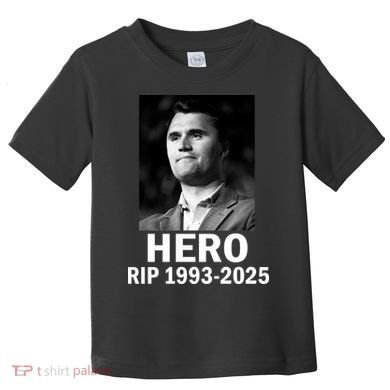 Charlie Kirk Is My Hero RIP 1993-2025 Toddler T-Shirt