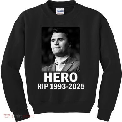 Charlie Kirk Is My Hero RIP 1993-2025 Kids Sweatshirt