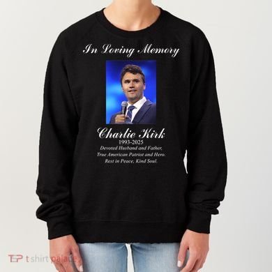 Charlie Kirk In Loving Memory Rest In Peace Women's Sweatshirt
