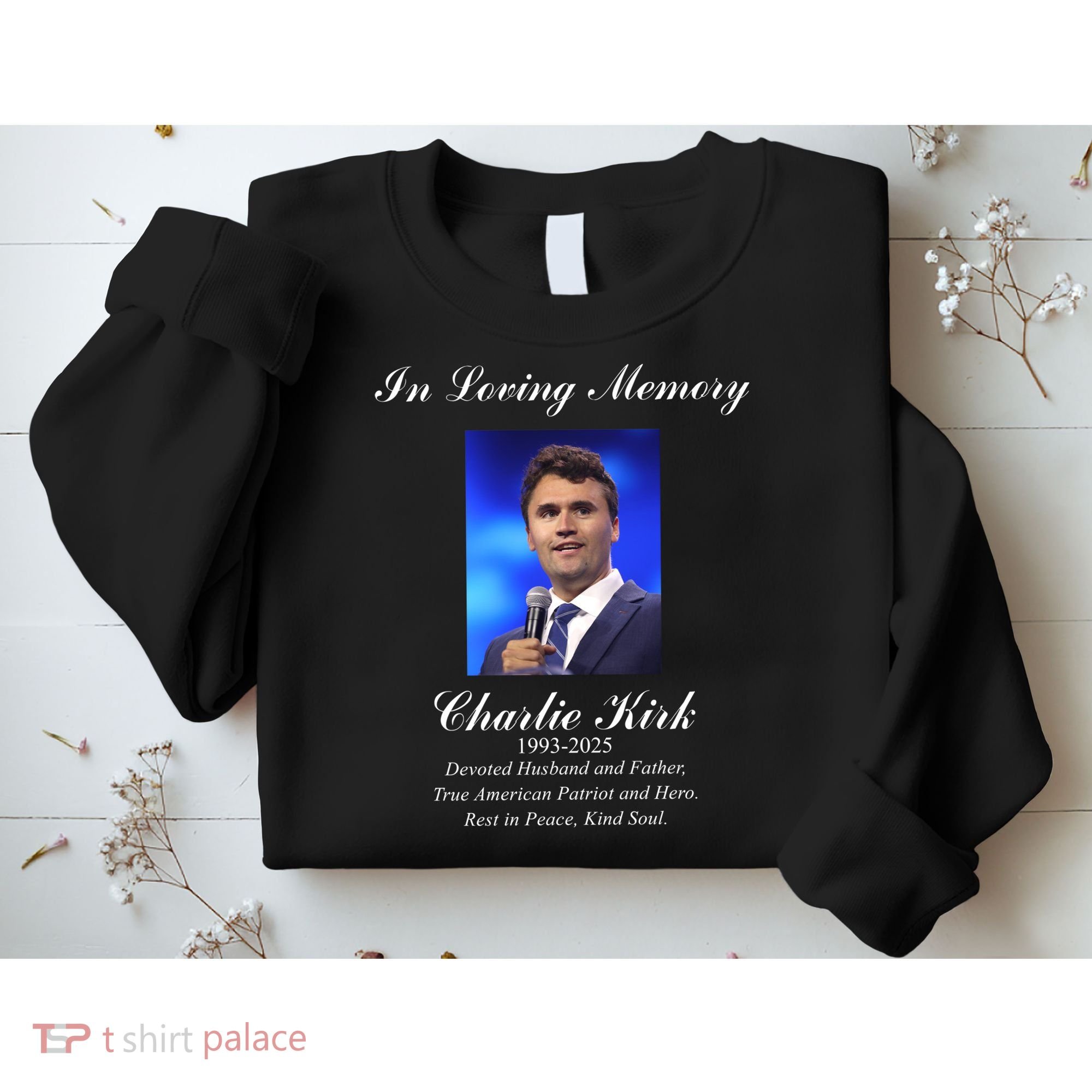 Charlie Kirk In Loving Memory Rest In Peace Sweatshirt