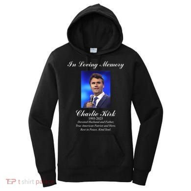 Charlie Kirk In Loving Memory Rest In Peace Women's Hoodie