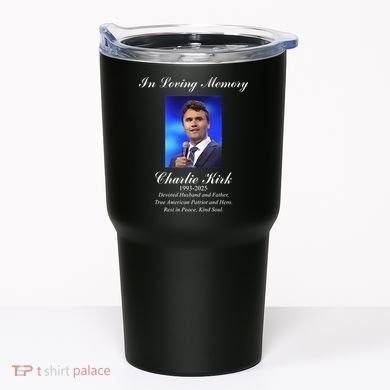 Charlie Kirk In Loving Memory Rest In Peace Tumbler