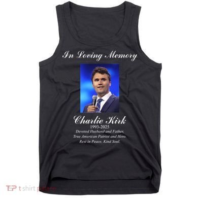 Charlie Kirk In Loving Memory Rest In Peace Tank Top