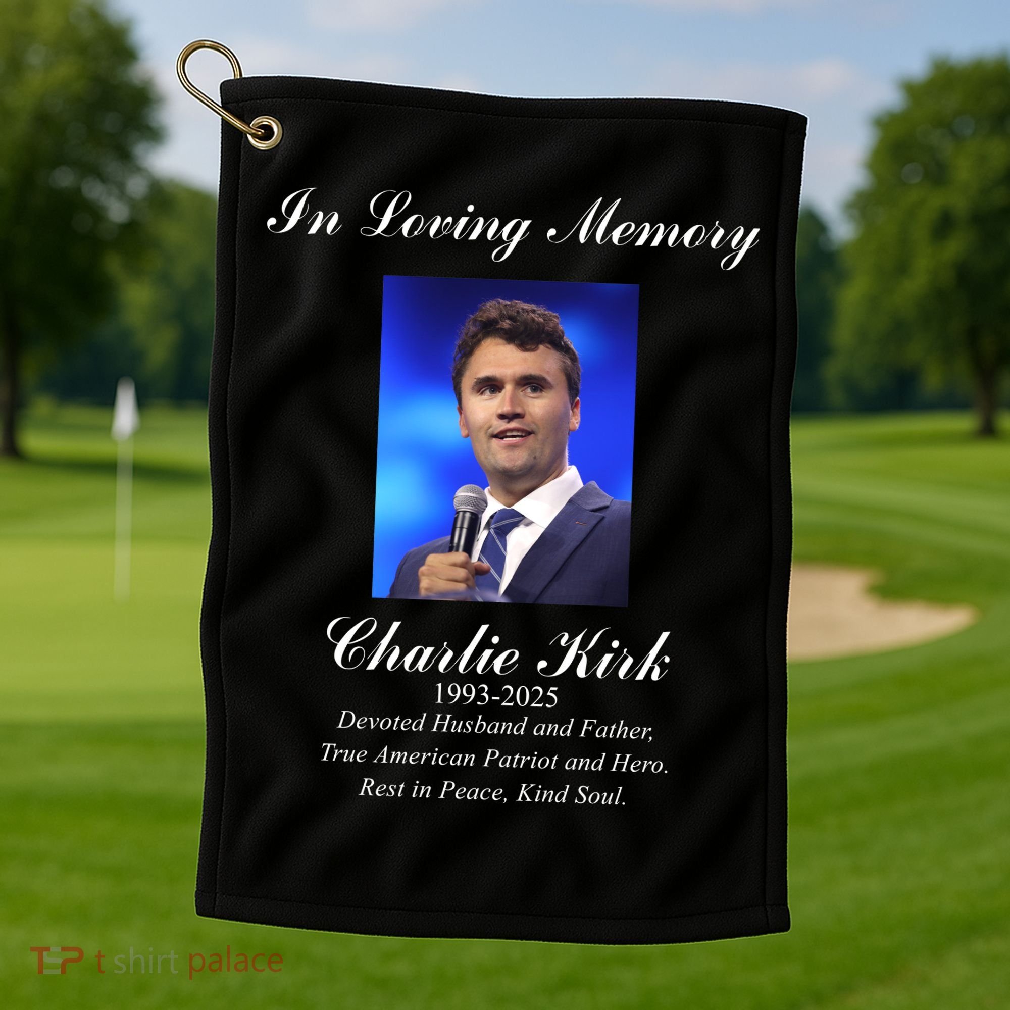 Charlie Kirk In Loving Memory Rest In Peace Golf Towel