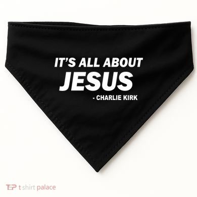 Charlie Kirk It's All About Jesus USA-Made Doggie Bandana