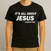 Charlie Kirk It's All About Jesus T-Shirt thumb 3