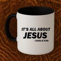 Charlie Kirk It's All About Jesus Coffee Mug thumb 2