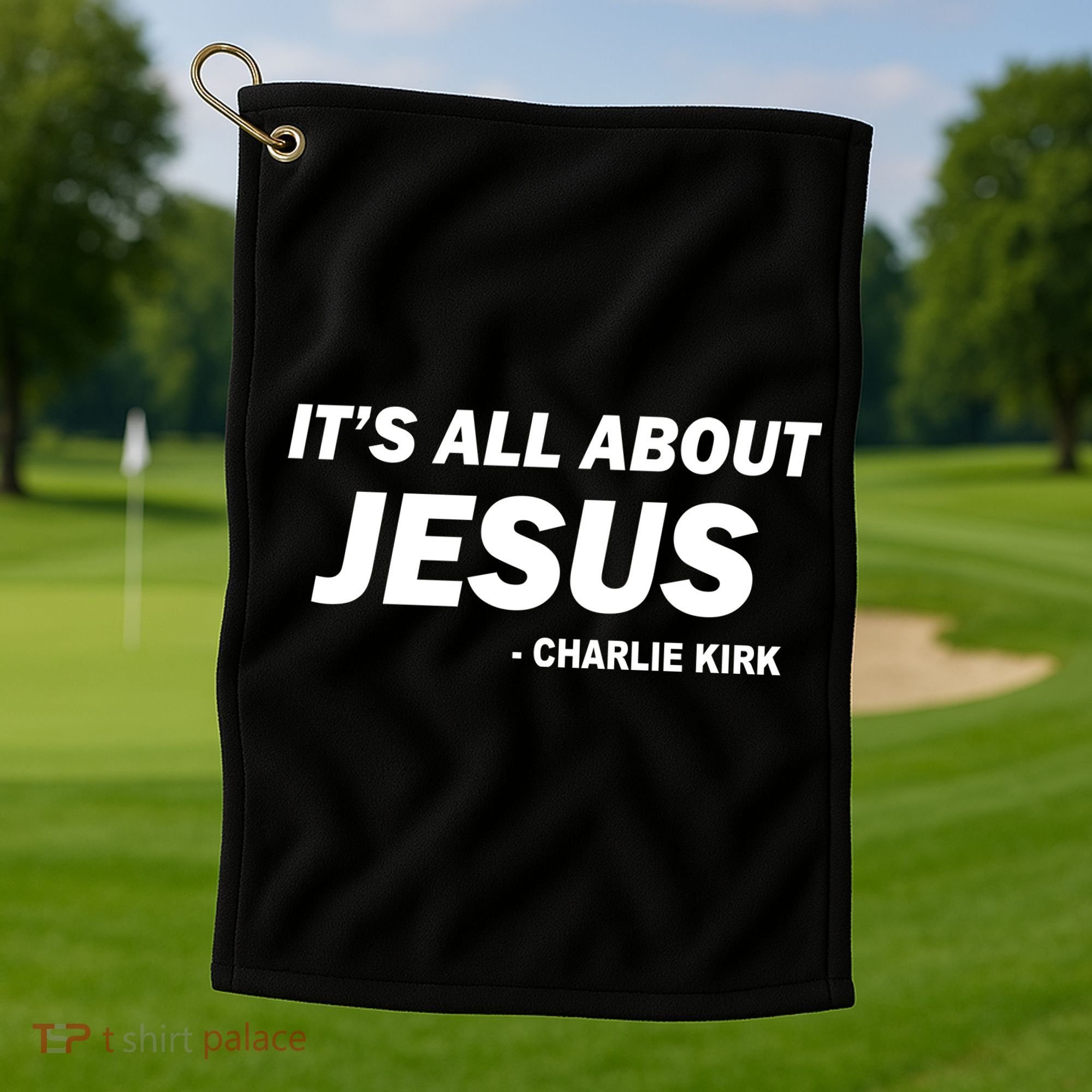 Charlie Kirk It's All About Jesus Golf Towel