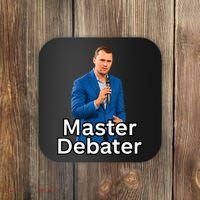 Charlie Kirk Is A Master Debater Coaster thumb 0