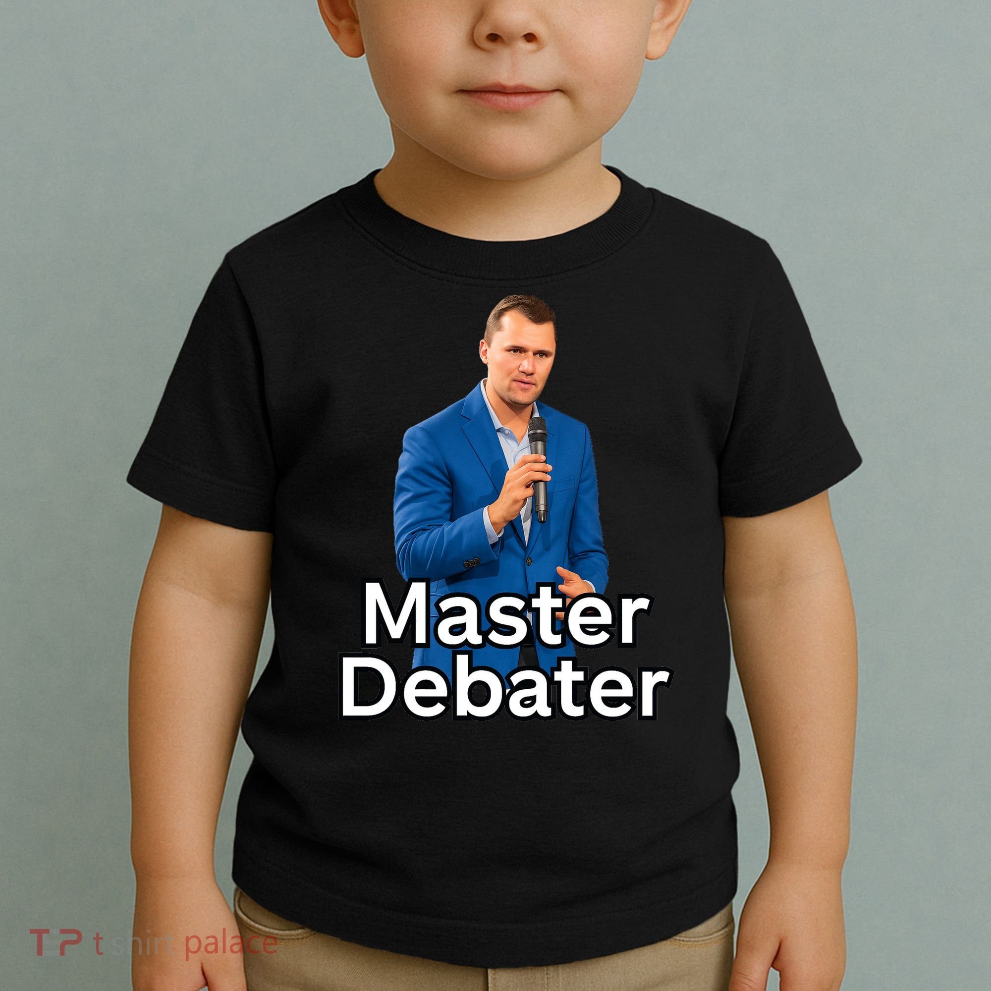 Charlie Kirk Is A Master Debater Toddler T-Shirt