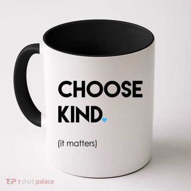 Choose Kind It Matters Coffee Mug